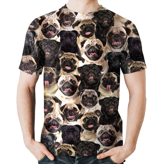 You Will Have A Bunch Of Pugs - T-Shirt V1
