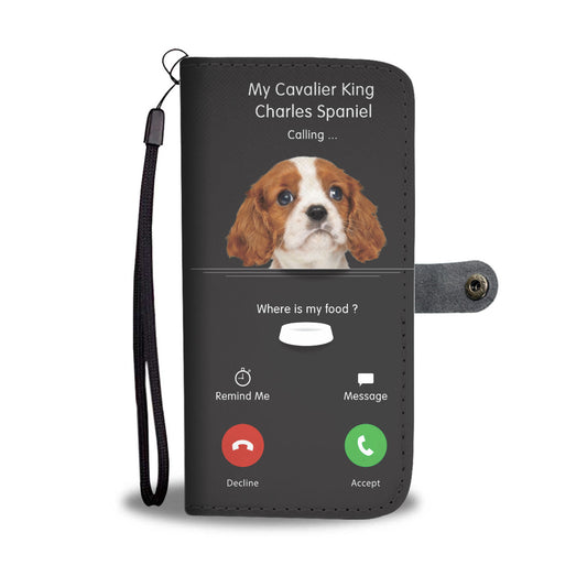 My Cavalier King Charles Spaniel Is Calling - Wallet Case V2