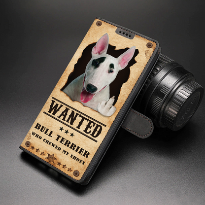 Bull Terrier Wanted - Fun Wallet Phone Case V1