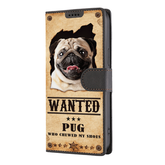 Pug Wanted - Fun Wallet Phone Case V1