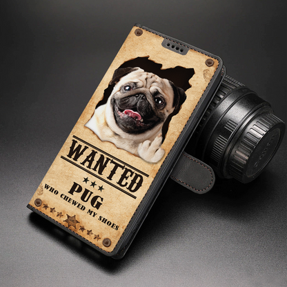 Pug Wanted - Fun Wallet Phone Case V1