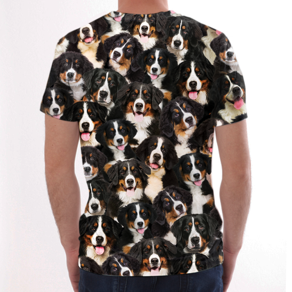You Will Have A Bunch Of Bernese Mountains - T-Shirt V1