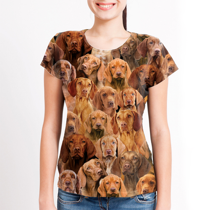 You Will Have A Bunch Of Vizslas - T-Shirt V1
