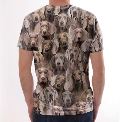 You Will Have A Bunch Of Weimaraners - T-Shirt V1
