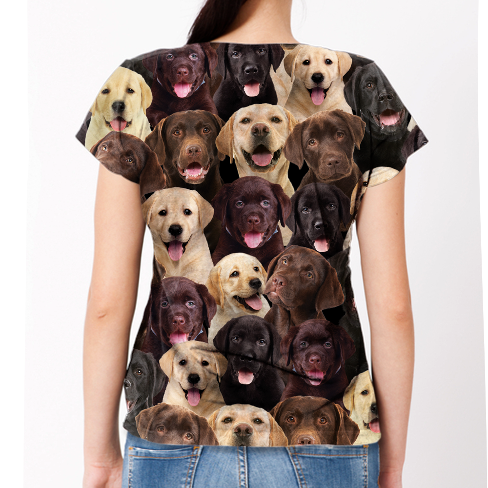 You Will Have A Bunch Of Labradors - T-Shirt V1