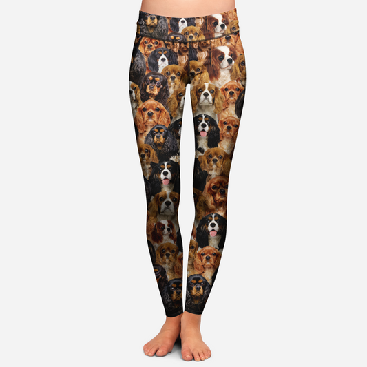 You Will Have A Bunch Of Cavalier King Charles Spaniels - Leggings V1
