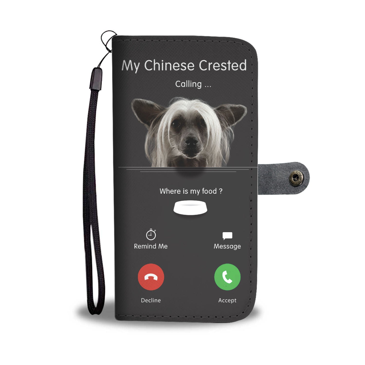 My Chinese Crested Is Calling - Wallet Case V1