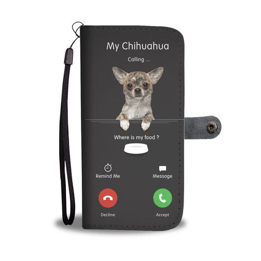 My Chihuahua Is Calling - Wallet Case V5