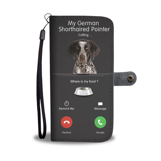 My German Shorthaired Pointer Is Calling - Wallet Case V1
