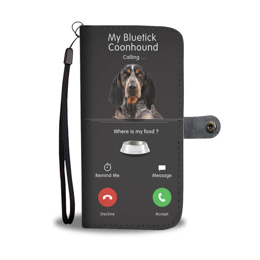 My Bluetick Coonhound Is Calling - Wallet Case V1
