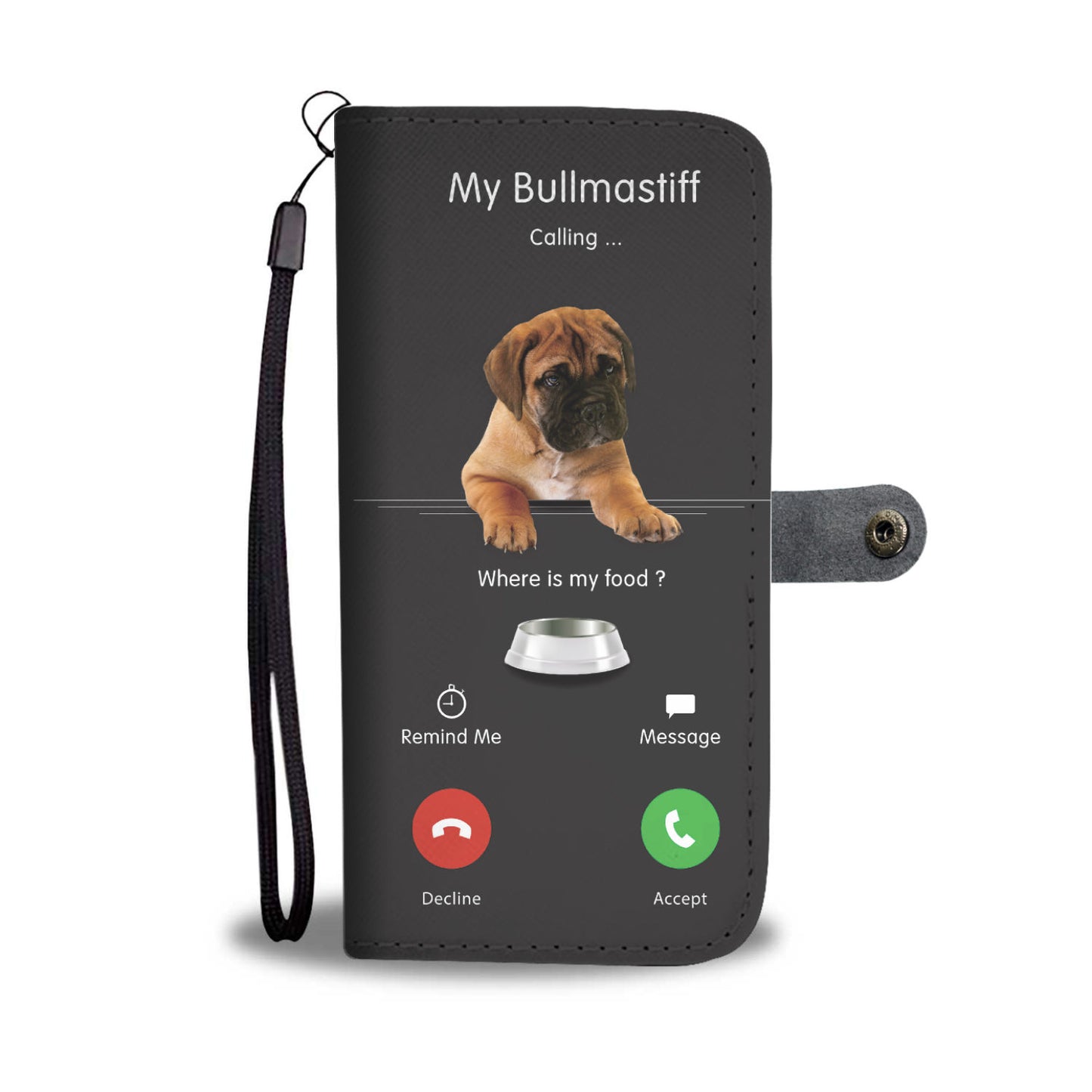 My Bullmastiff Is Calling - Wallet Case V1
