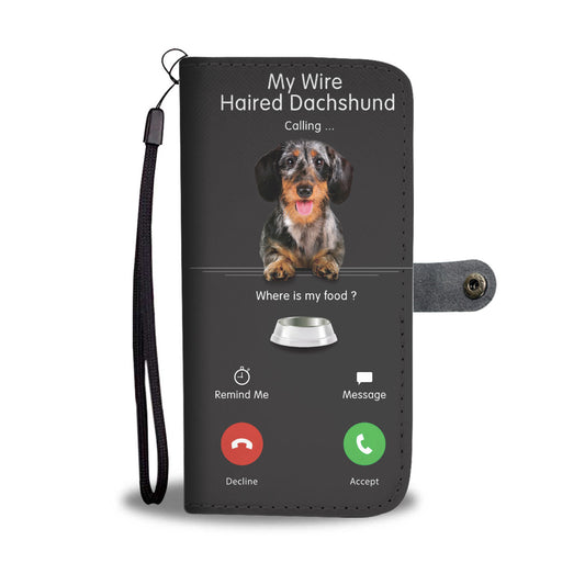 My Wire Haired Dachshund Is Calling - Wallet Case V1