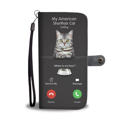 My American Shorthair Cat Is Calling - Wallet Case V1