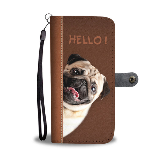 Hello - Pug Wallet Case