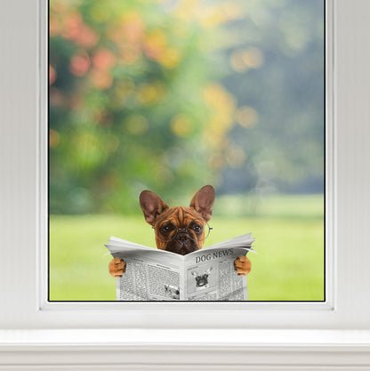 Have You Read The News Today - French Bulldog Car/ Door/ Fridge/ Laptop Sticker V1