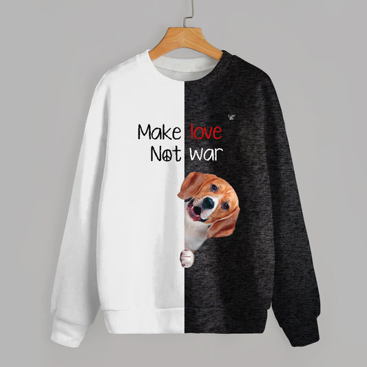 Make Love, Not War - Beagle Sweatshirt V1