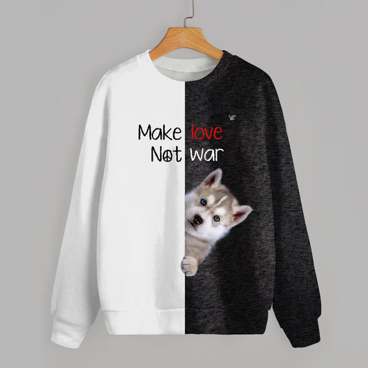 Liebe machen, nicht Krieg – Husky Sweatshirt V1