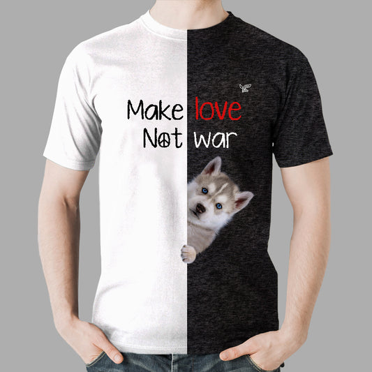 Faites l'amour, pas la guerre - T-Shirt Husky V1