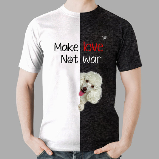 Faites l'amour, pas la guerre - T-Shirt Caniche V1