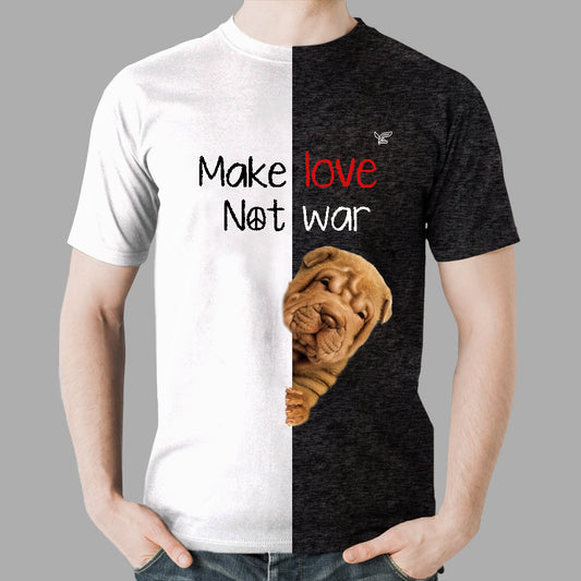 Make Love Not War - Shar Pei T-Shirt V1