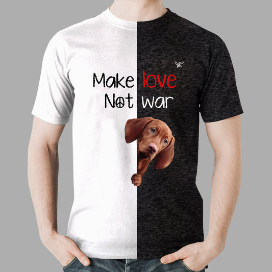 Make Love Not War - Vizsla T-Shirt V1