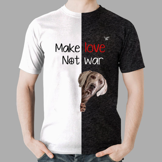 Faites l'amour, pas la guerre - T-Shirt Braque de Weimar V1