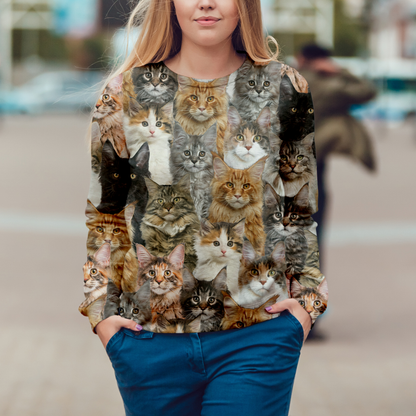 You Will Have A Bunch Of Maine Coon Cats - Sweatshirt V1