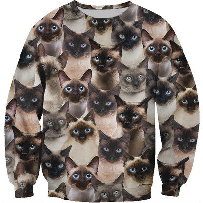 You Will Have A Bunch Of Siamese Cats - Sweatshirt V1