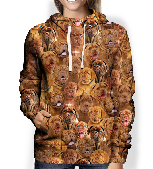You Will Have A Bunch Of Dogue De Bordeauxs - Hoodie V1