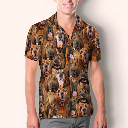 You Will Have A Bunch Of Bloodhounds - Shirt V1