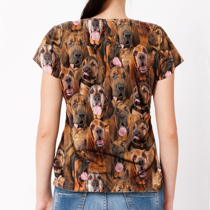 You Will Have A Bunch Of Bloodhounds - T-Shirt V1