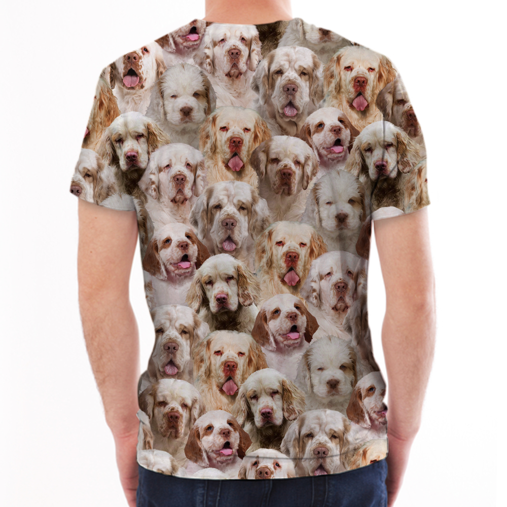 You Will Have A Bunch Of Clumber Spaniels - T-Shirt V1