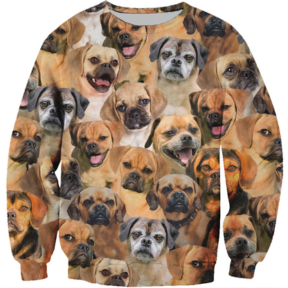 You Will Have A Bunch Of Puggles - Sweatshirt V1