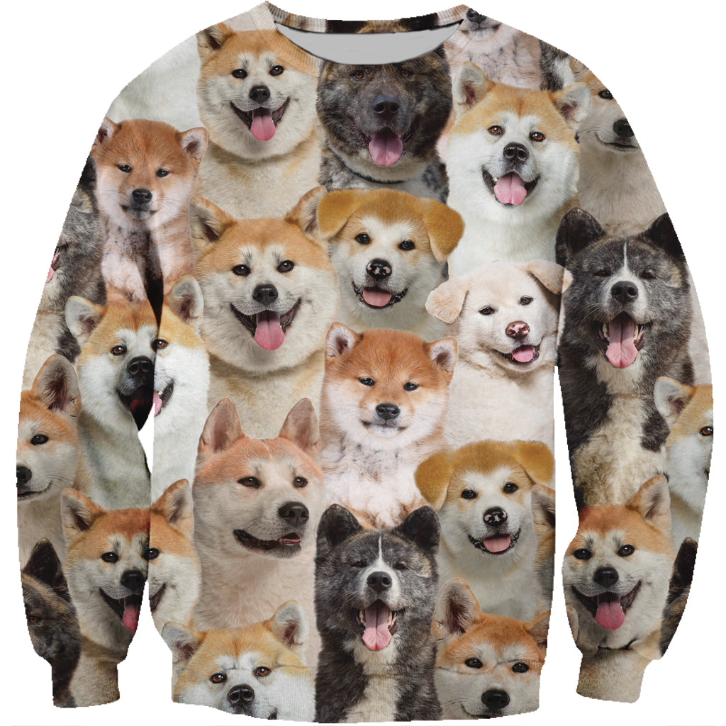 You Will Have A Bunch Of Akita Inus - Sweatshirt V1