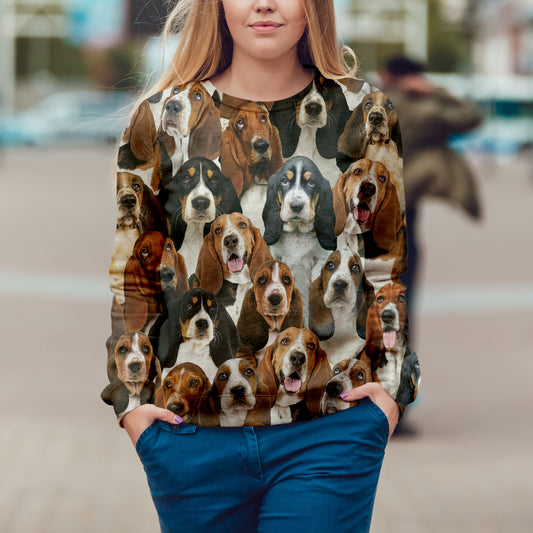 You Will Have A Bunch Of Basset Hounds - Sweatshirt V1