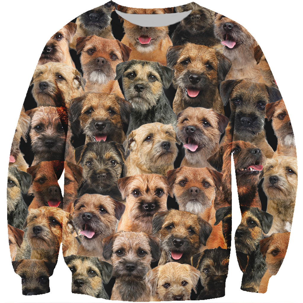 Sie werden einen Haufen Border Terrier haben - Sweatshirt V1