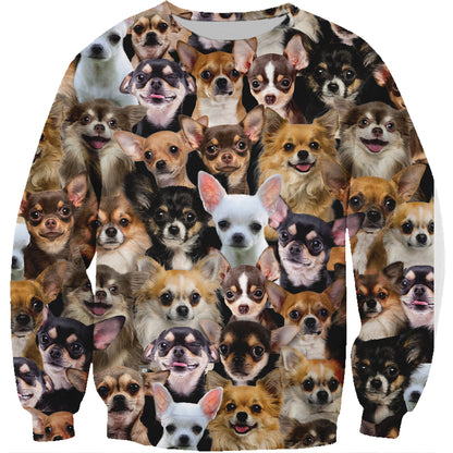 You Will Have A Bunch Of Chihuahuas - Sweatshirt V1