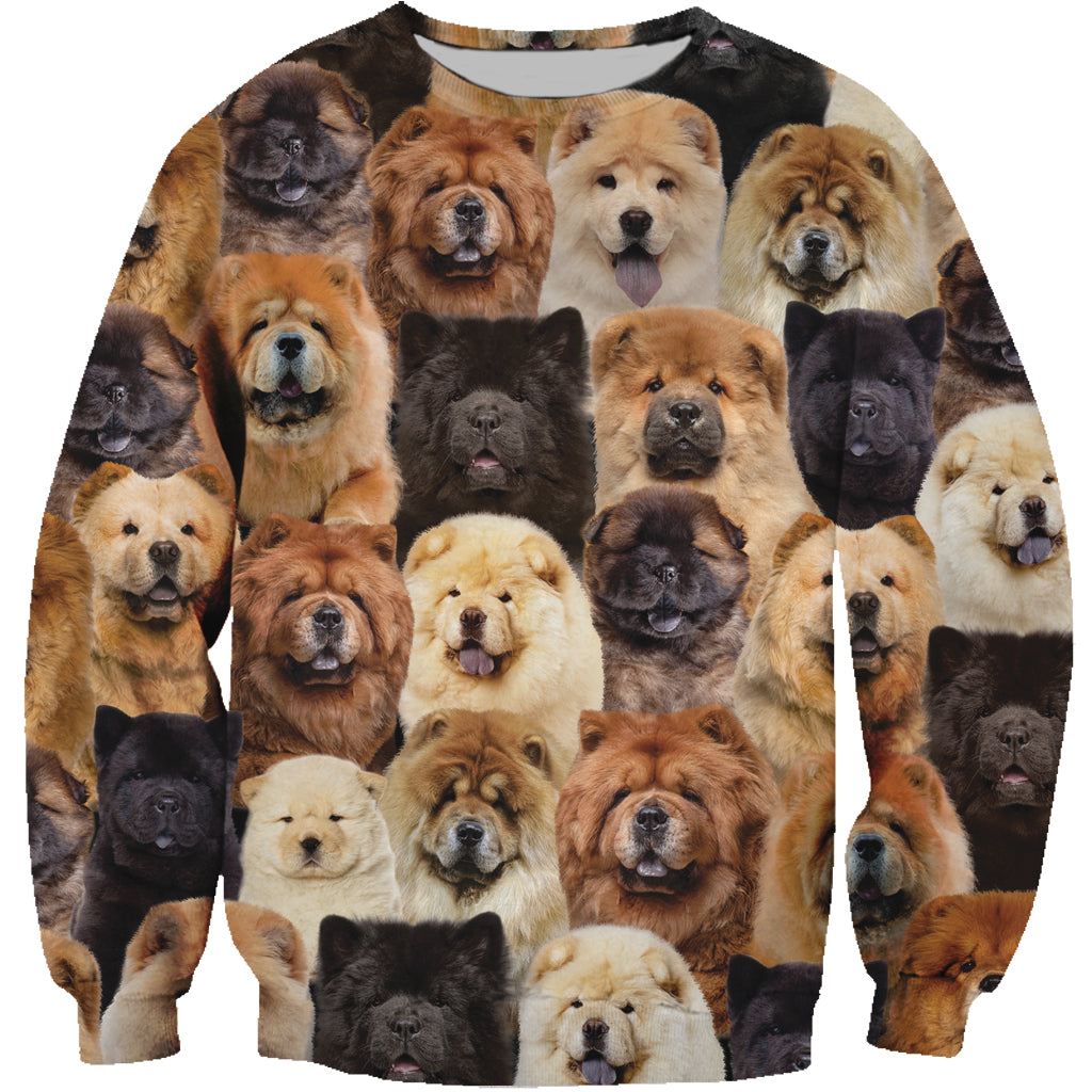 You Will Have A Bunch Of Chow Chows - Sweatshirt V1