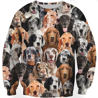 You Will Have A Bunch Of English Setters - Sweatshirt V1