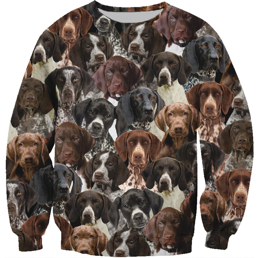 You Will Have A Bunch Of German Shorthaired Pointers - Sweatshirt V1