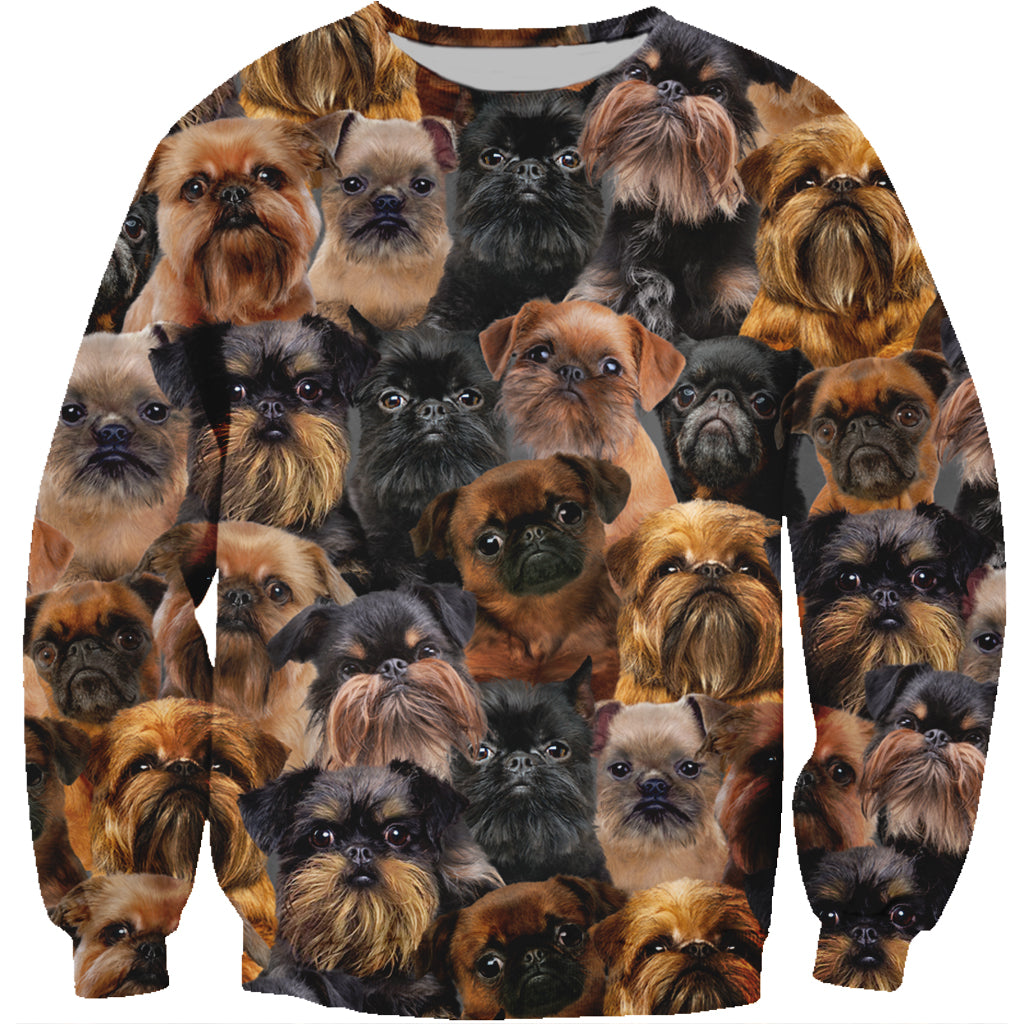 You Will Have A Bunch Of Griffon Bruxellois - Sweatshirt V1