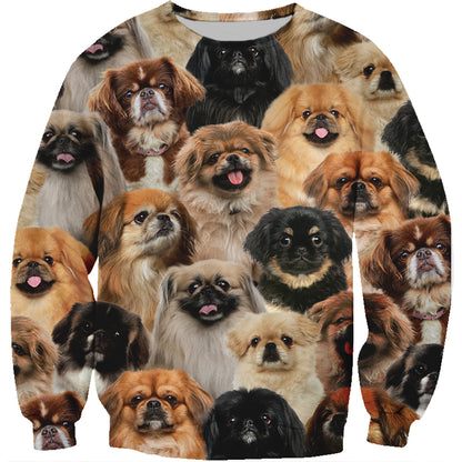 You Will Have A Bunch Of Pekingeses - Sweatshirt V1