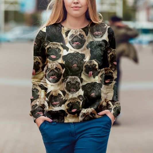 You Will Have A Bunch Of Pugs - Sweatshirt V1