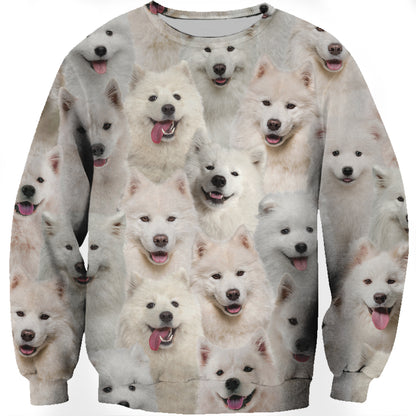 You Will Have A Bunch Of Samoyeds - Sweatshirt V1